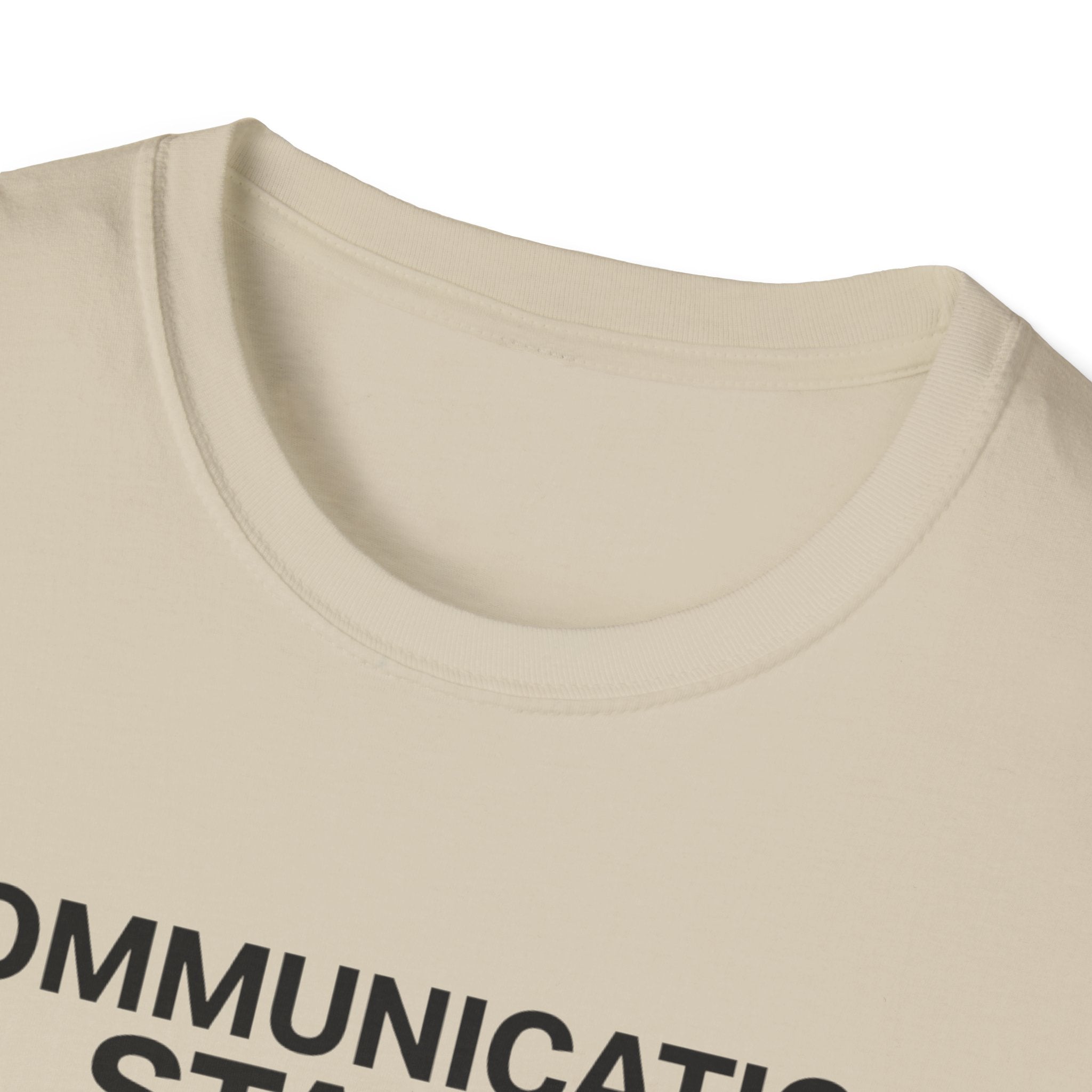 Communication Status  T-Shirt