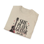 She Plays Guitar And She Plays It Loud T-Shirt