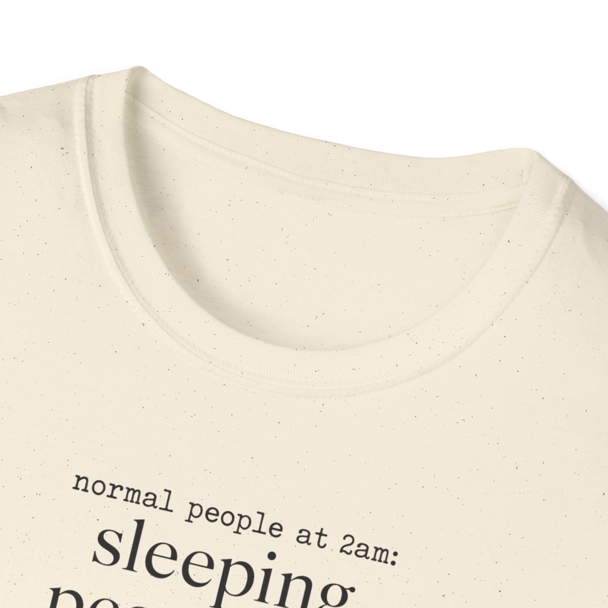 Normal People Sleeping Peacefully T-Shirt