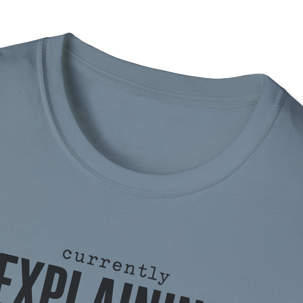 Currently Explaining Why This Pedal Sounds Different T-Shirt