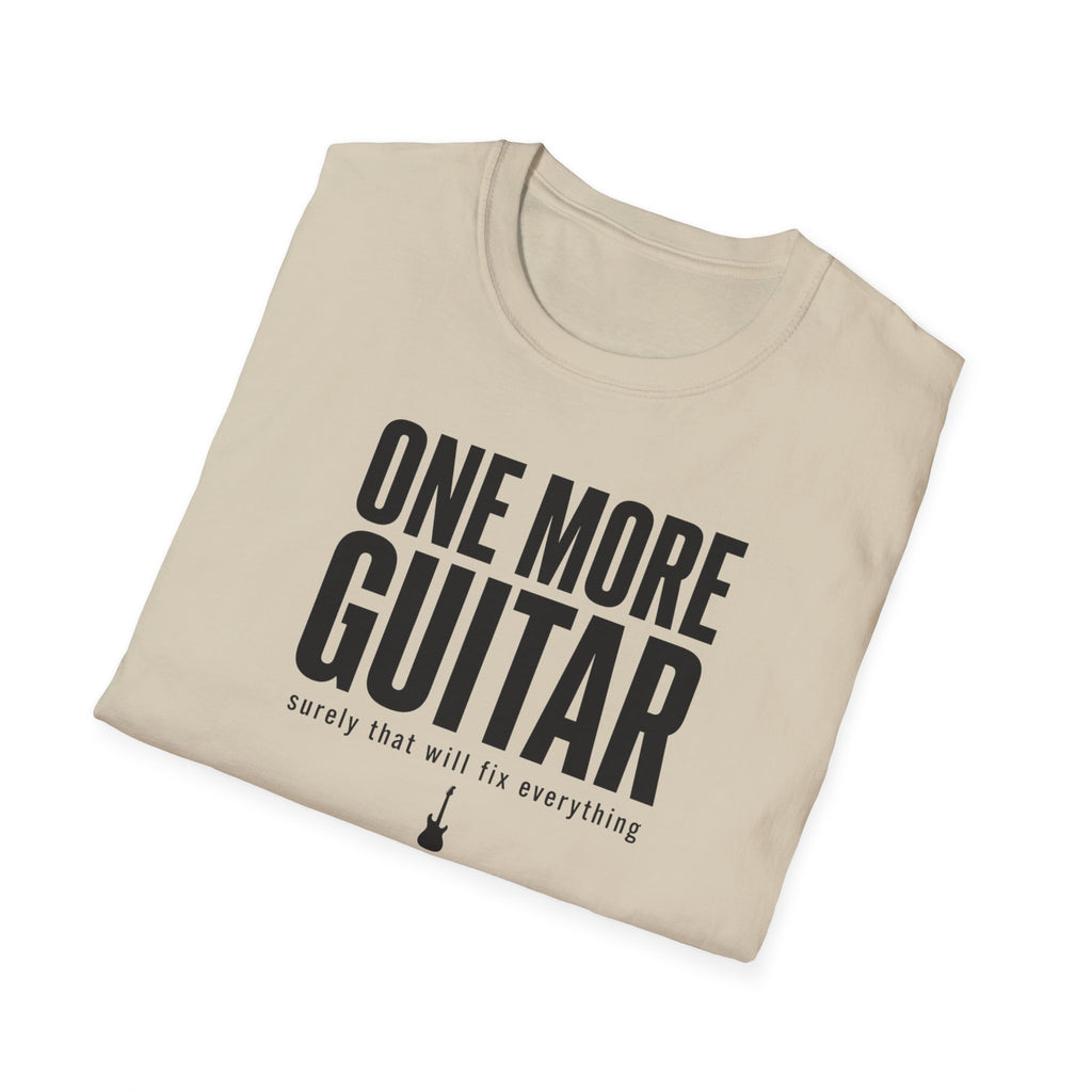One More Guitar Surely That Will Fix Everything T-Shirt