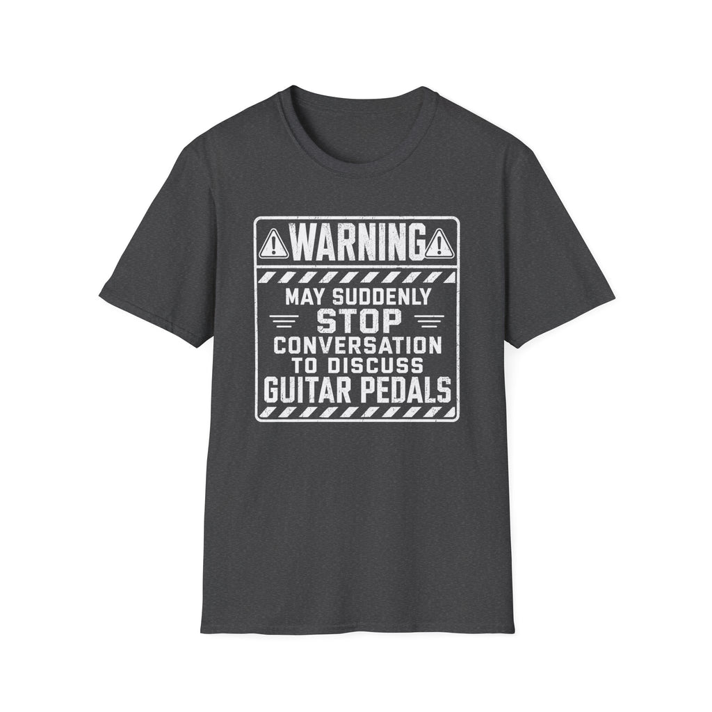 Warning May Suddenly Stop To Discuss Guitar Pedals T-Shirt