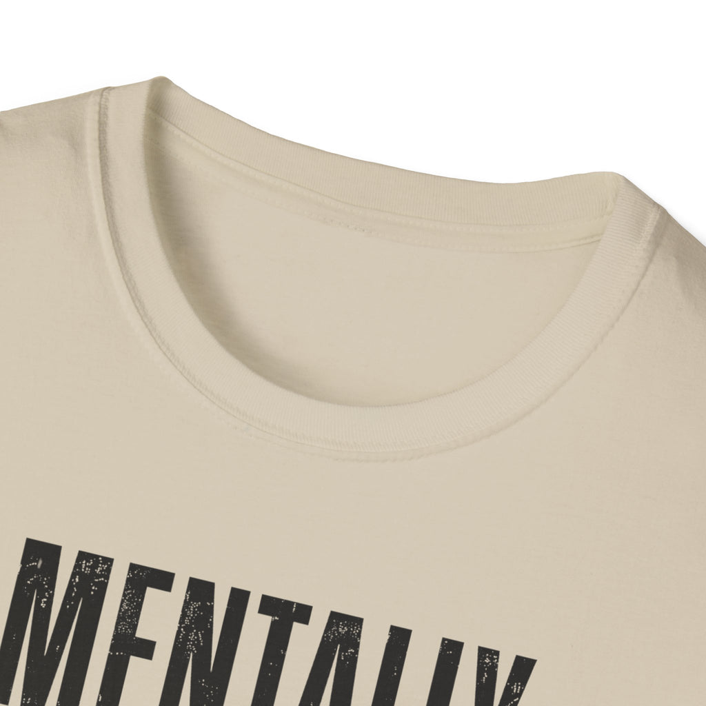 Mentally Unstable T-Shirt