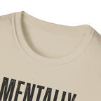 Mentally Unstable T-Shirt