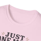 Just One More Song I Swear T-Shirt