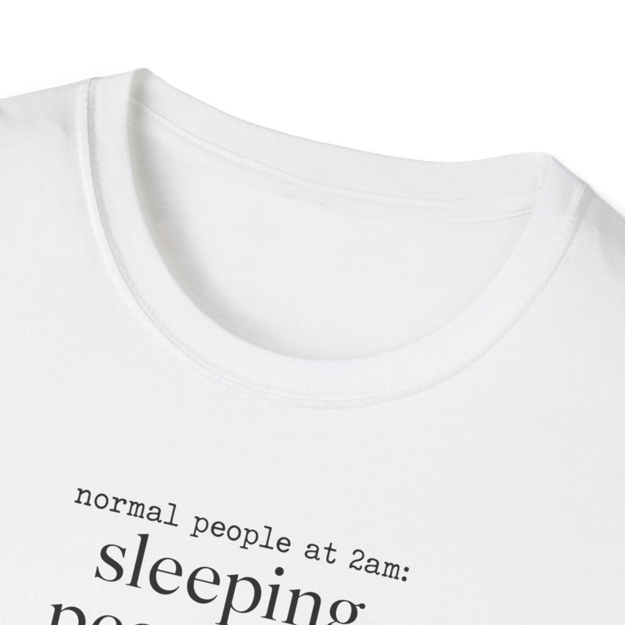 Normal People Sleeping Peacefully T-Shirt