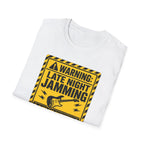 Warning Late Night Jamming T-Shirt