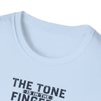 Tone Is In The Fingers 2 T-Shirt