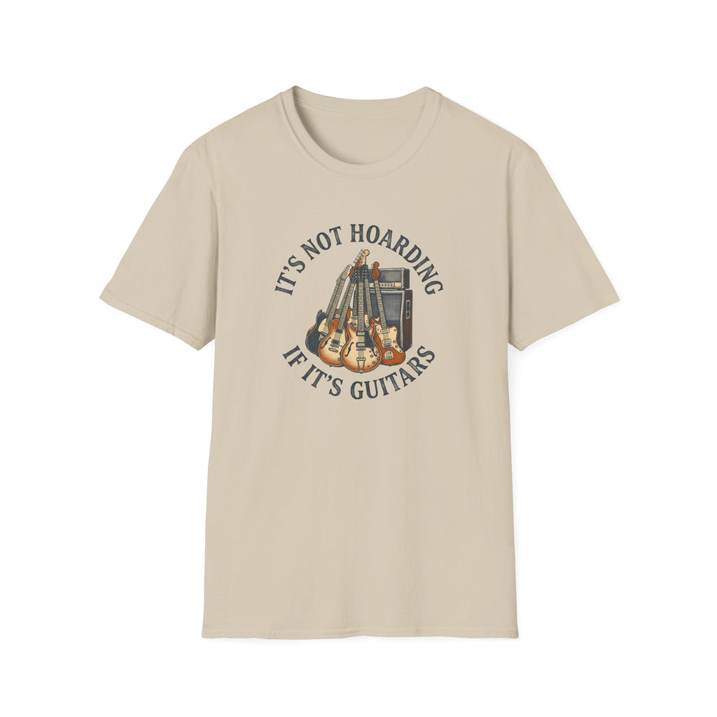 It's Not Hoarding If It's Guitars T-Shirt