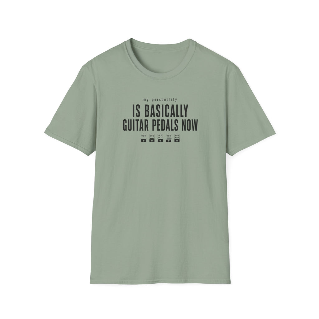 My Personality Is Basically Guitar Pedals Now 1 T-Shirt