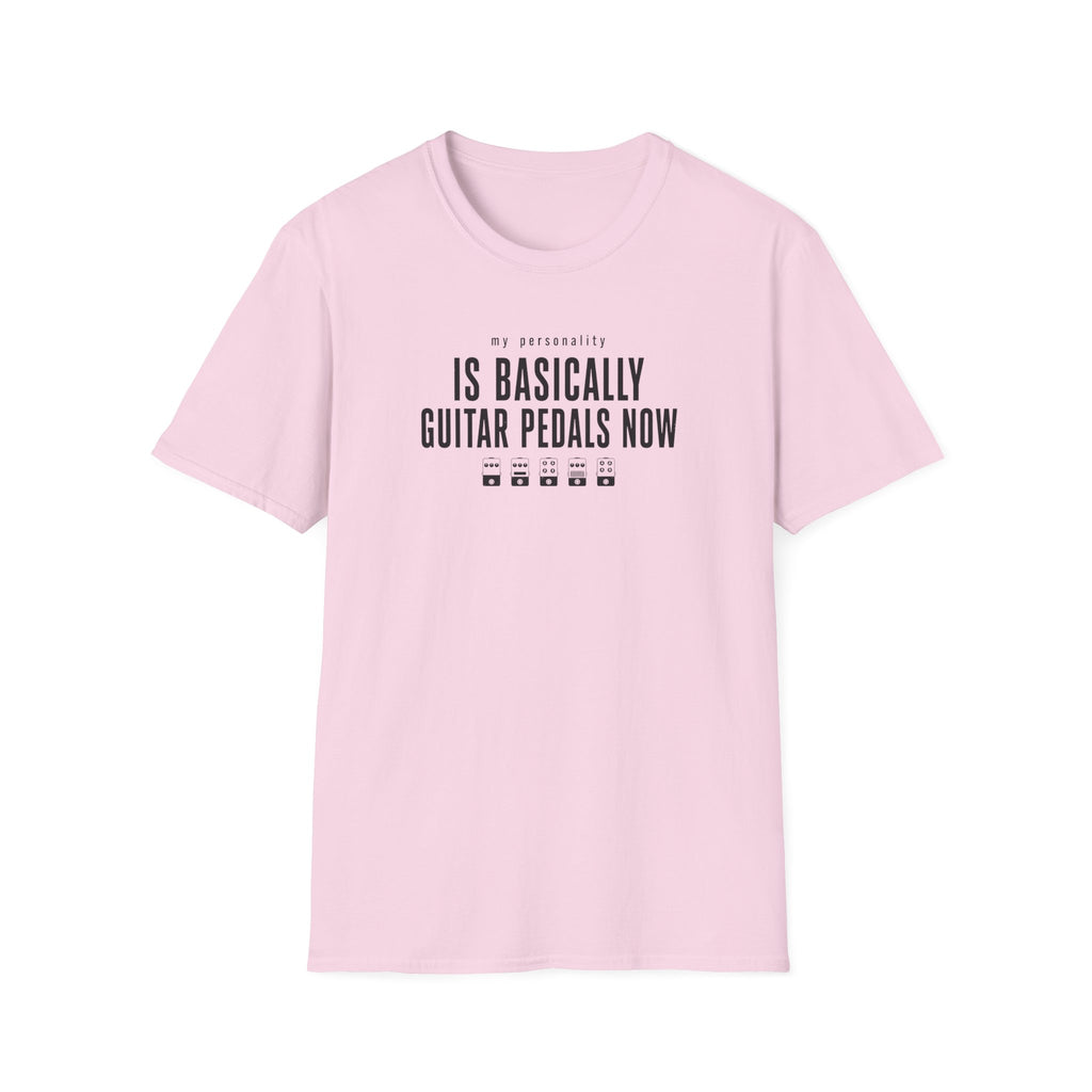 My Personality Is Basically Guitar Pedals Now 1 T-Shirt