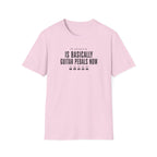 My Personality Is Basically Guitar Pedals Now 1 T-Shirt