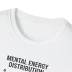 Mental Energy Distribution T-Shirt