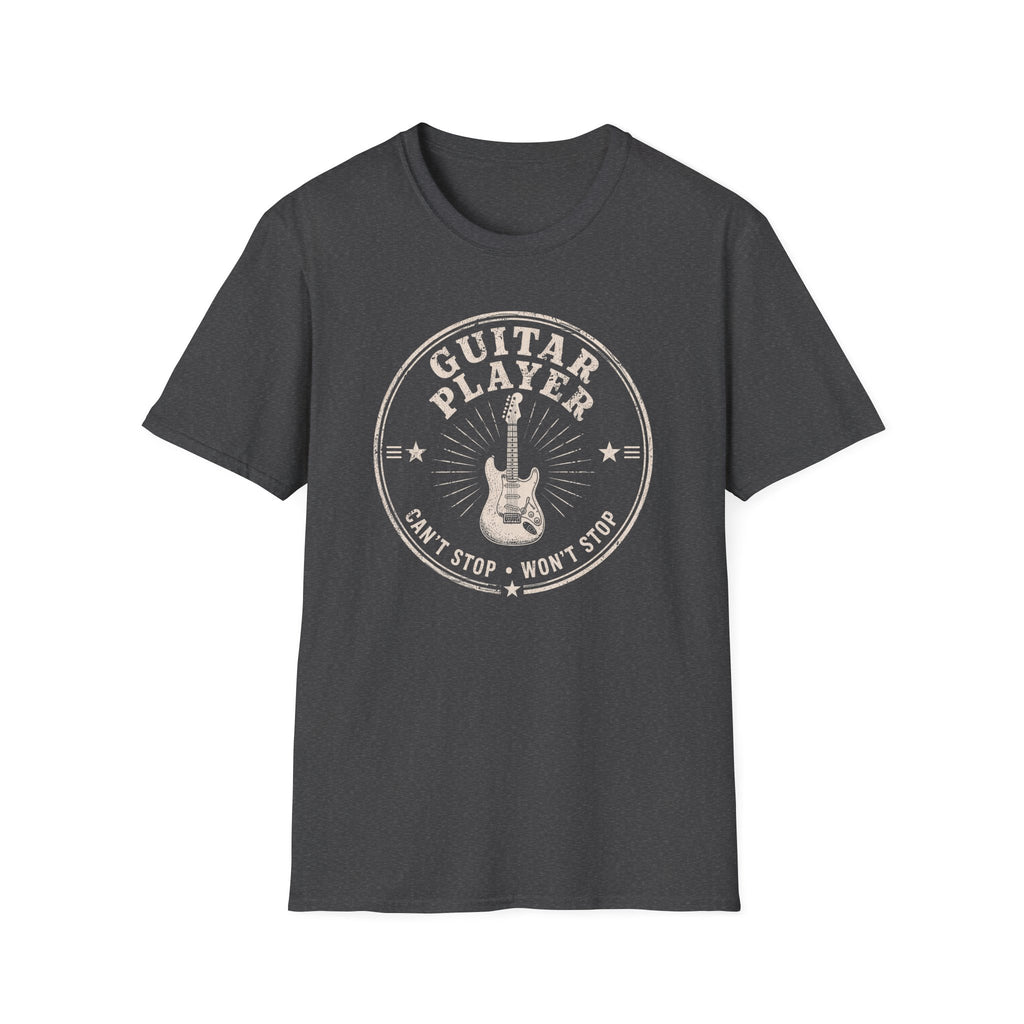 Guitar Player Cant Stop Wont Stop T-Shirt