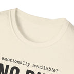 Emotionally Available T-Shirt