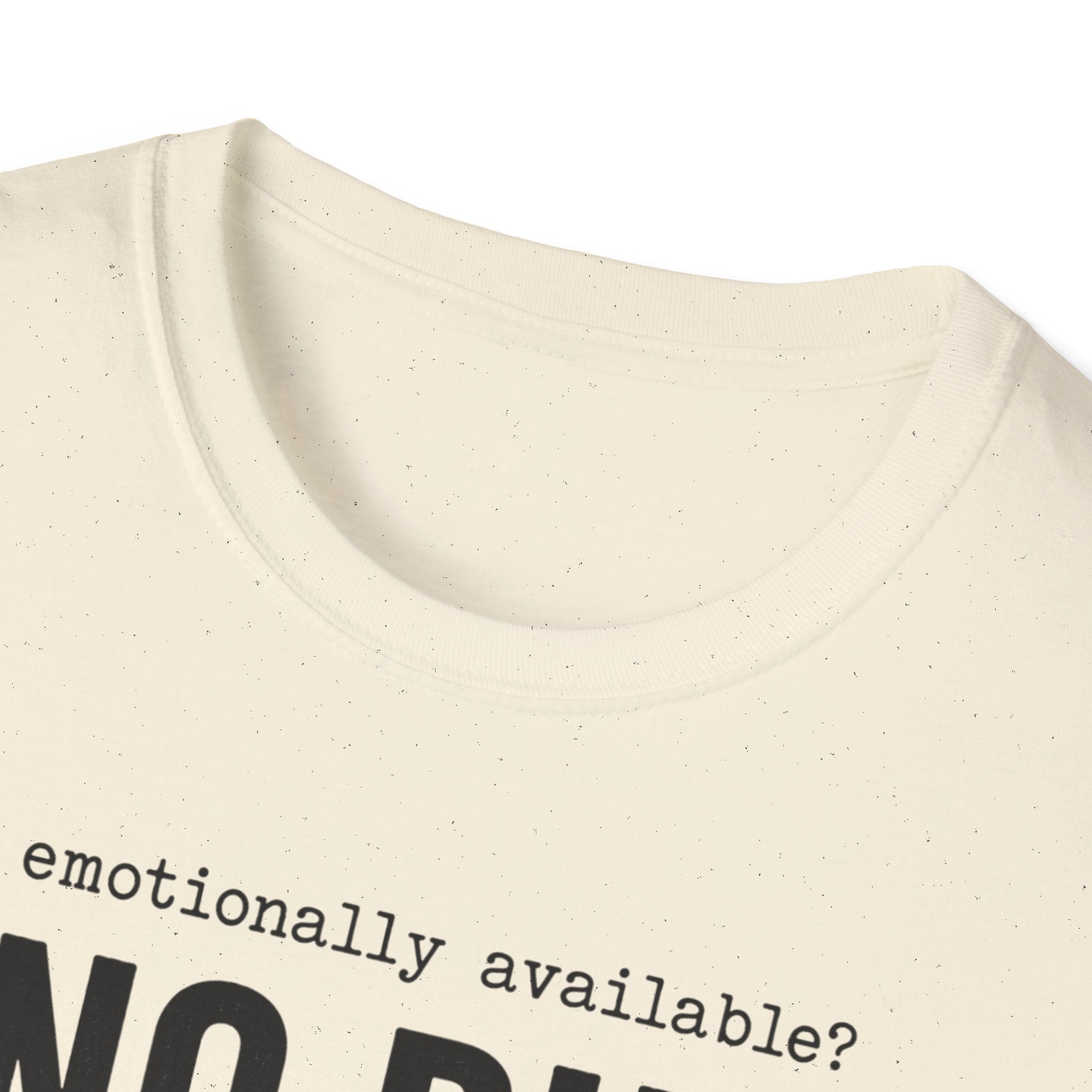 Emotionally Available T-Shirt