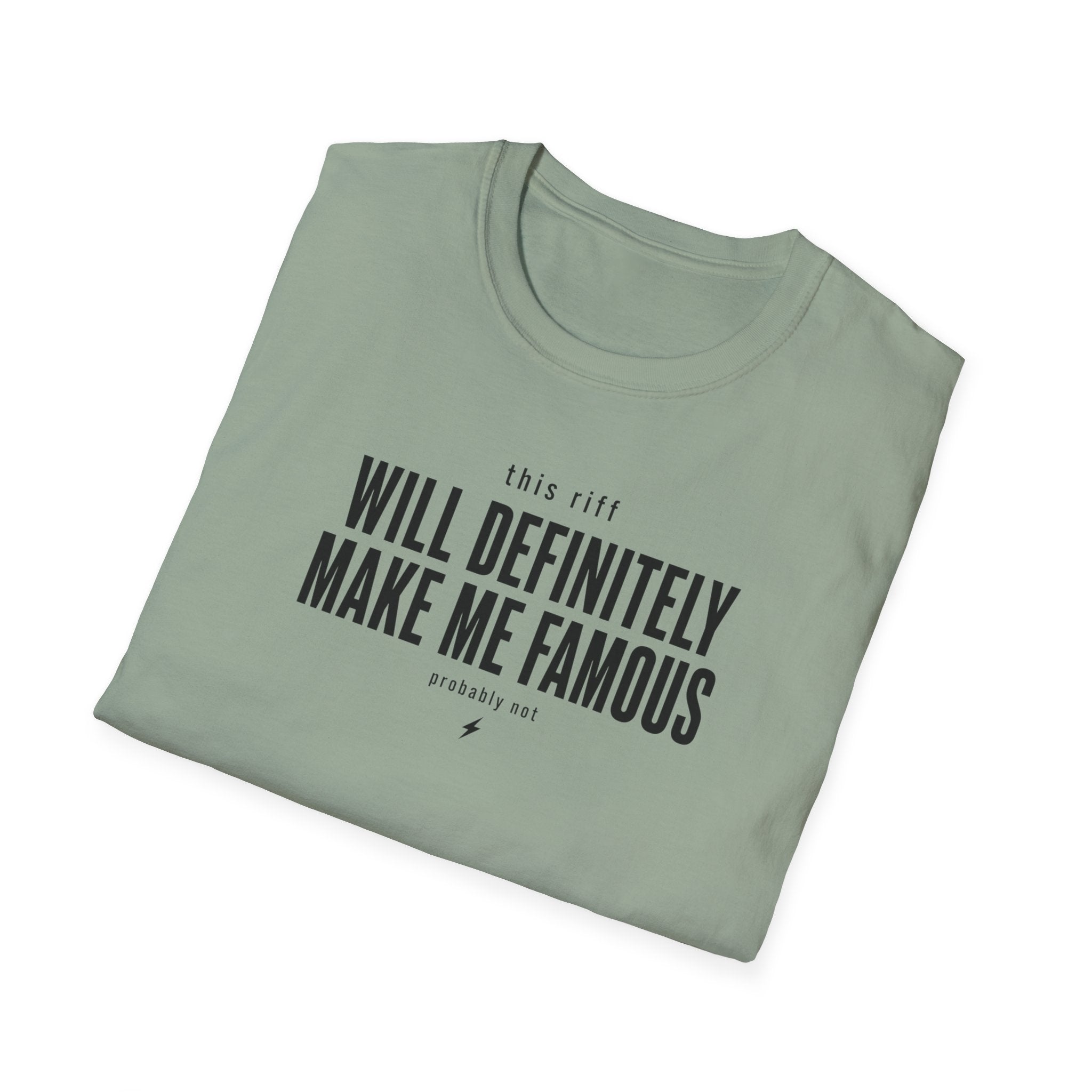 This Riff Will Definitely Make Me Famous T-Shirt