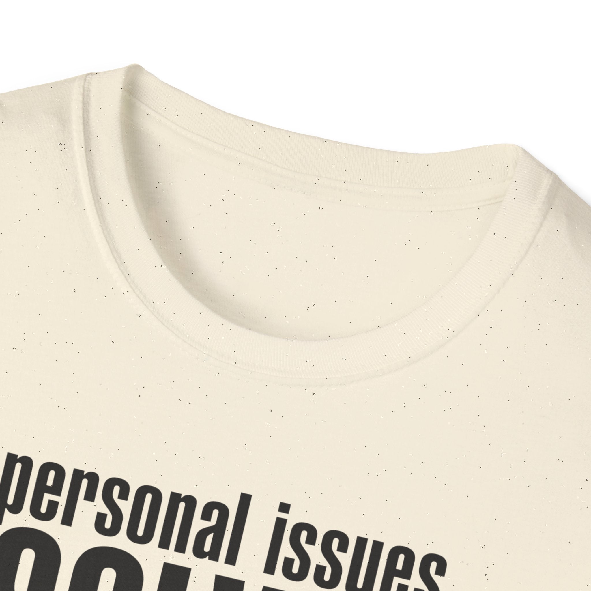 Personal Issues Solved T-Shirt