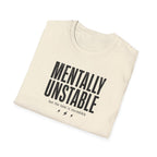 Mentally Unstable T-Shirt