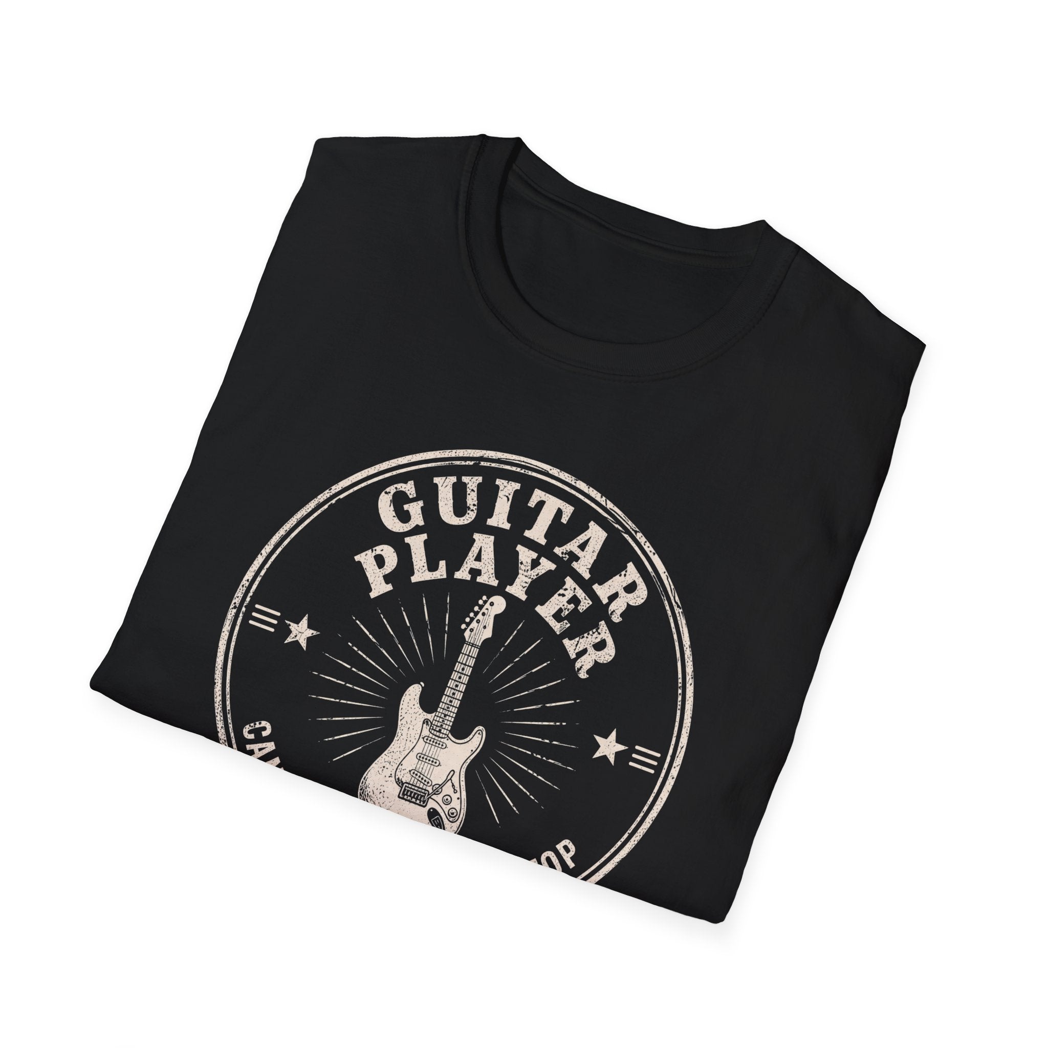Guitar Player Cant Stop Wont Stop T-Shirt