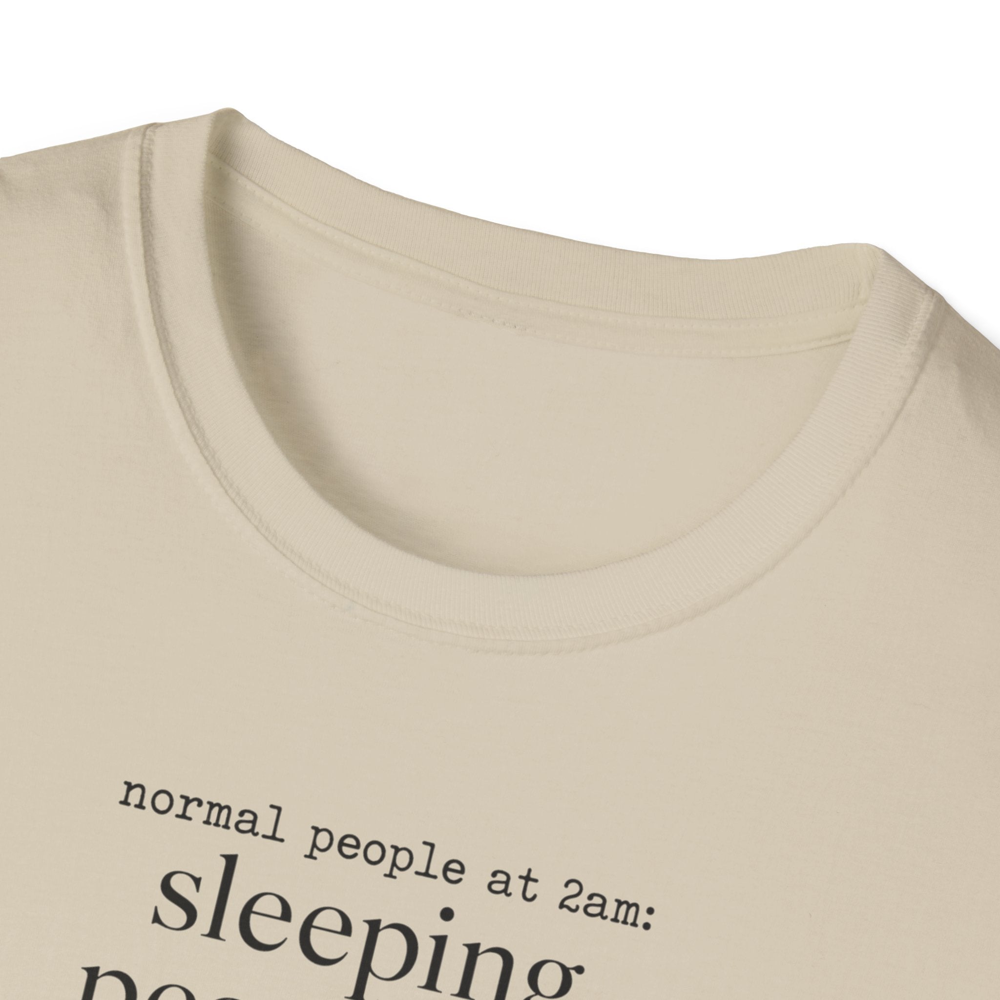 Normal People Sleeping Peacefully T-Shirt