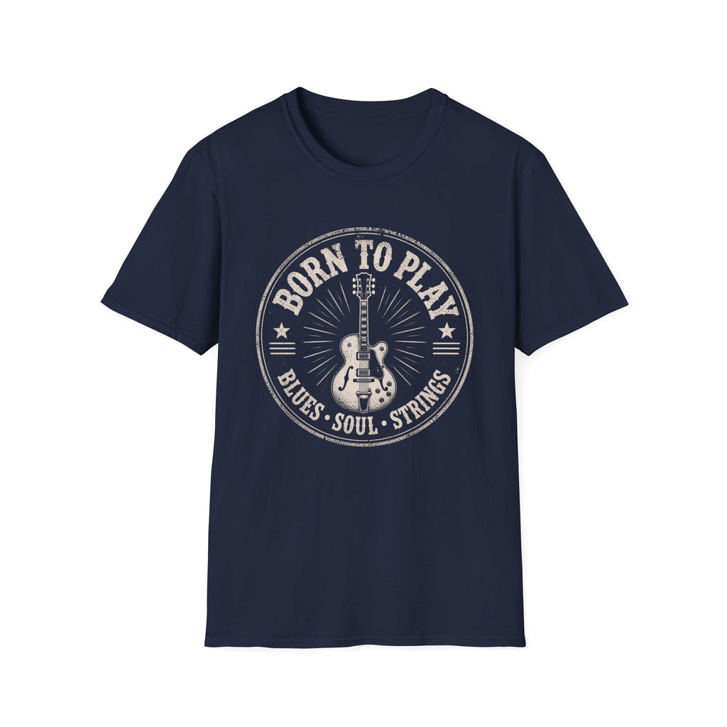 Born To Play Blues Soul Strings T-Shirt