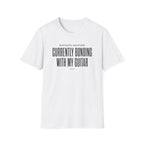 Emotionally Available Currently Bonding With My Guitar T-Shirt