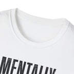 Mentally Unstable T-Shirt