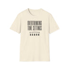 Overthinking Tone Settings T-Shirt