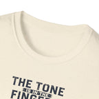 Tone Is In The Fingers 2 T-Shirt