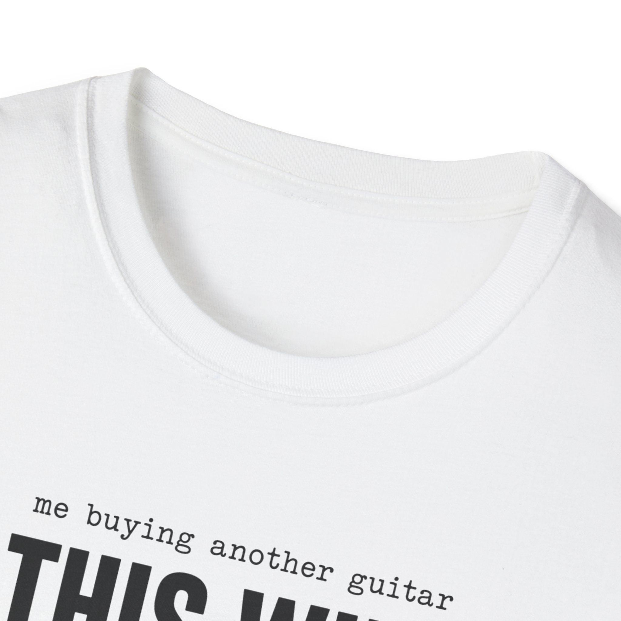 Me Buying Another Guitar T-Shirt