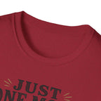 Just One More Song I Swear T-Shirt