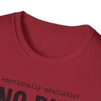 Emotionally Available T-Shirt