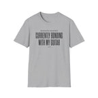 Emotionally Available Currently Bonding With My Guitar T-Shirt