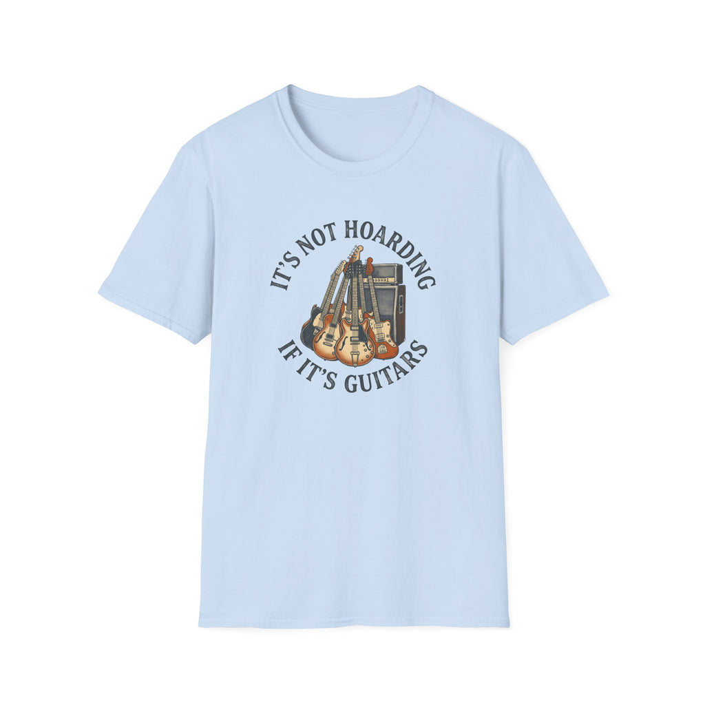 It's Not Hoarding If It's Guitars T-Shirt