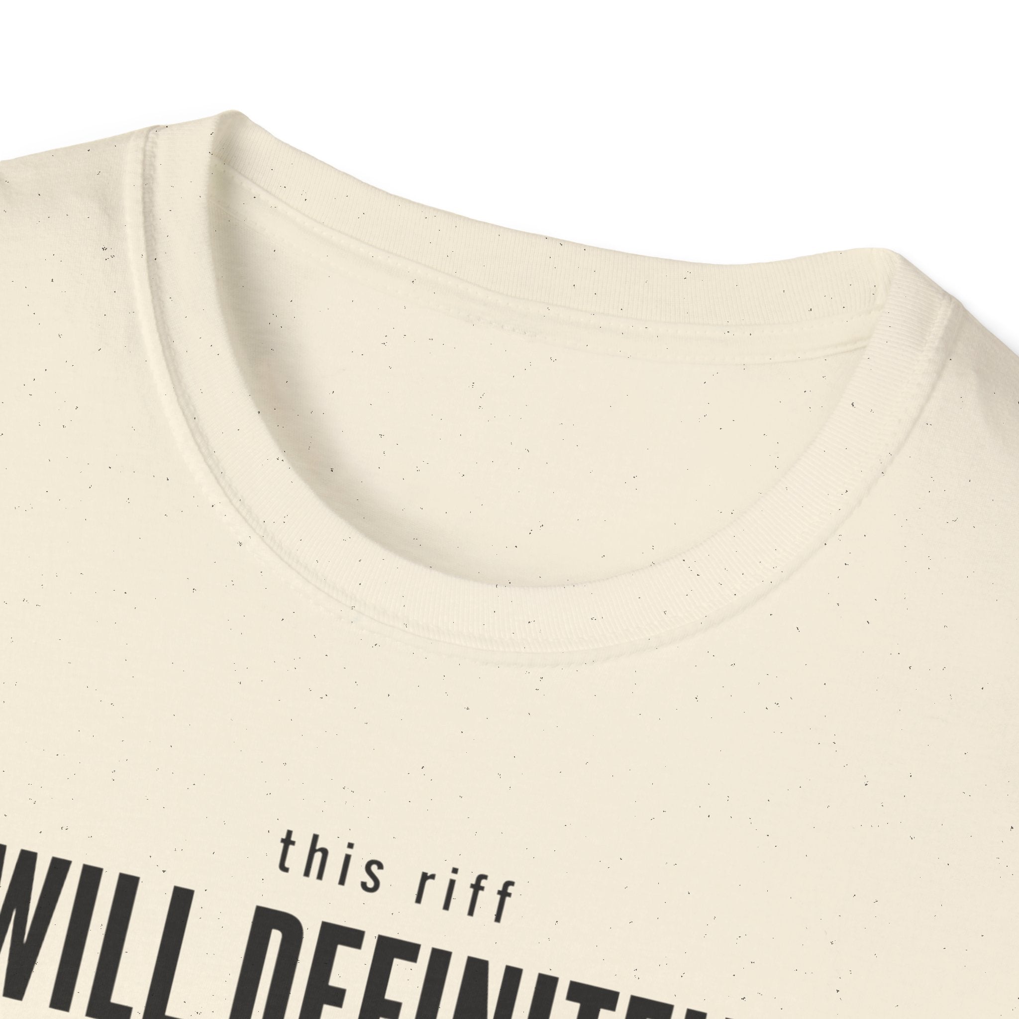 This Riff Will Definitely Make Me Famous T-Shirt
