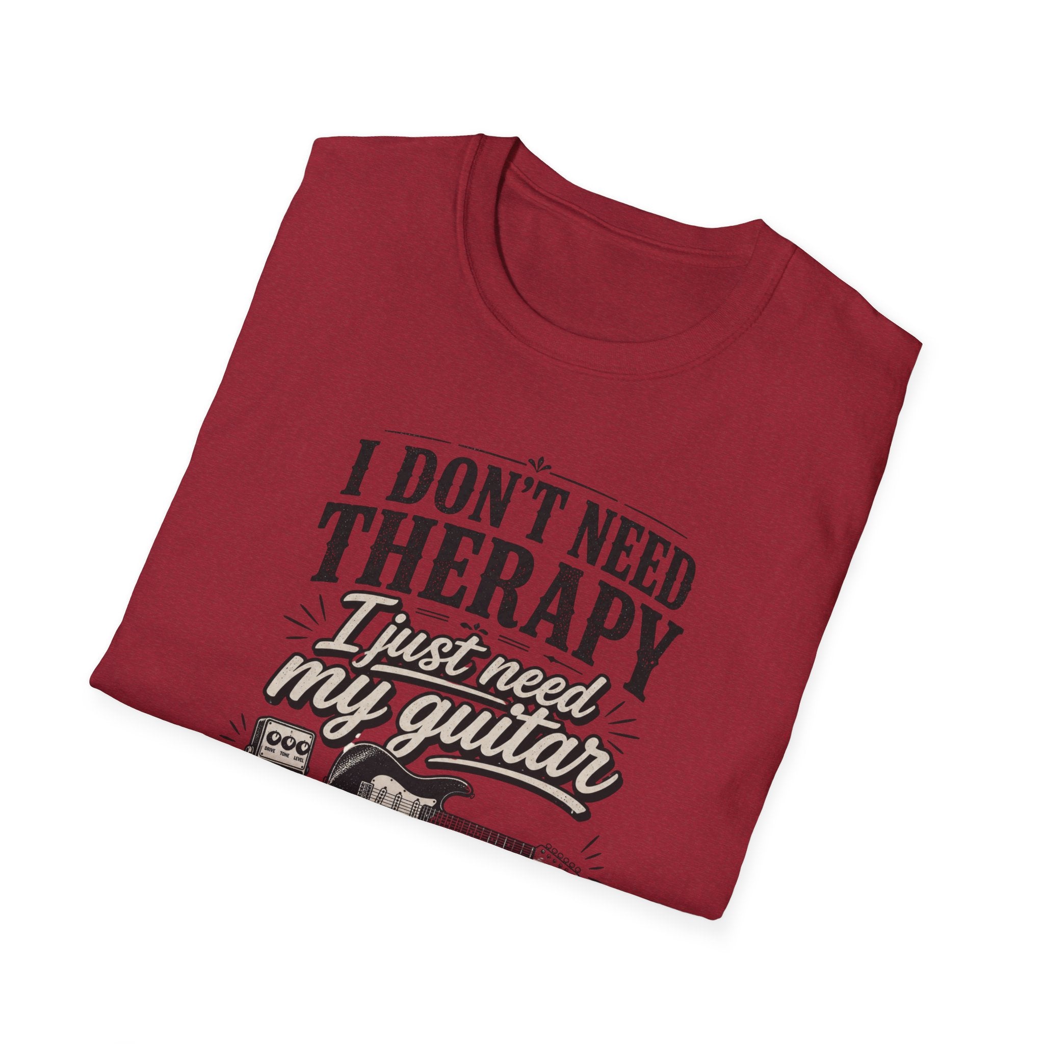 I Don't Need Threrapy T-Shirt