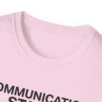 Communication Status  T-Shirt