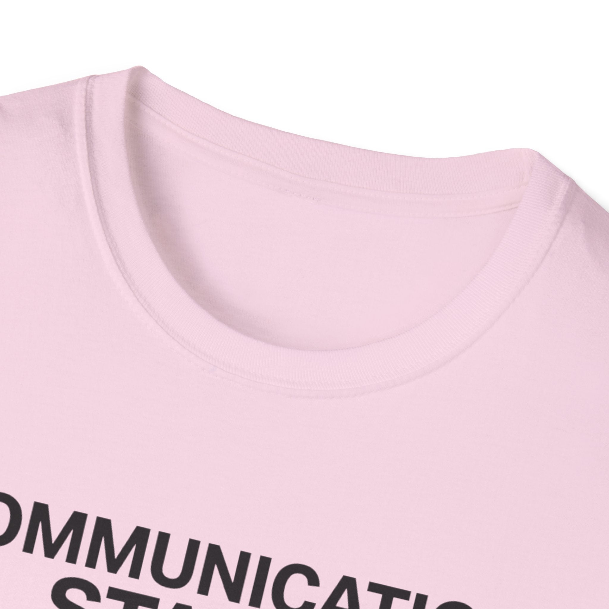 Communication Status  T-Shirt
