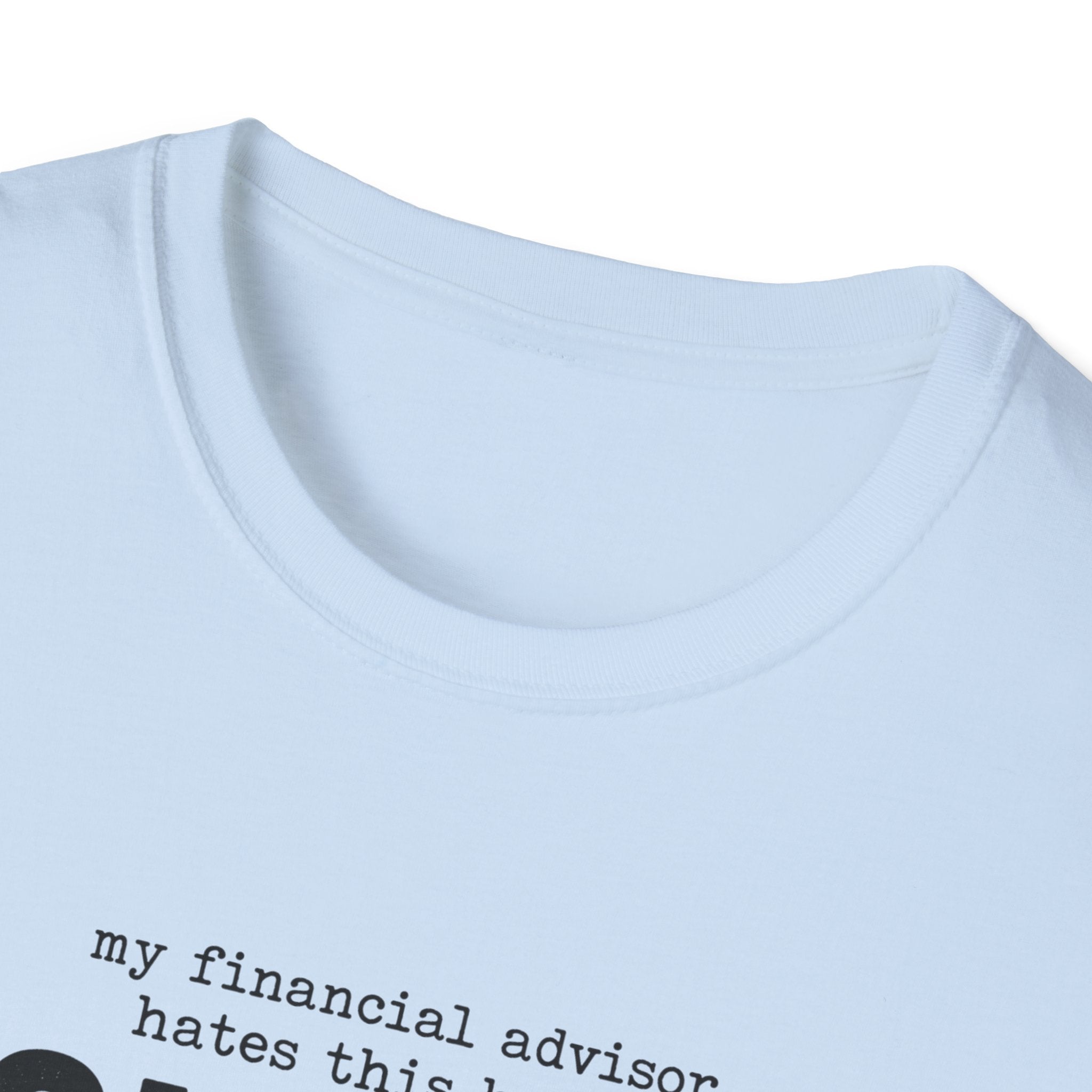 My Financial Advisor T-Shirt