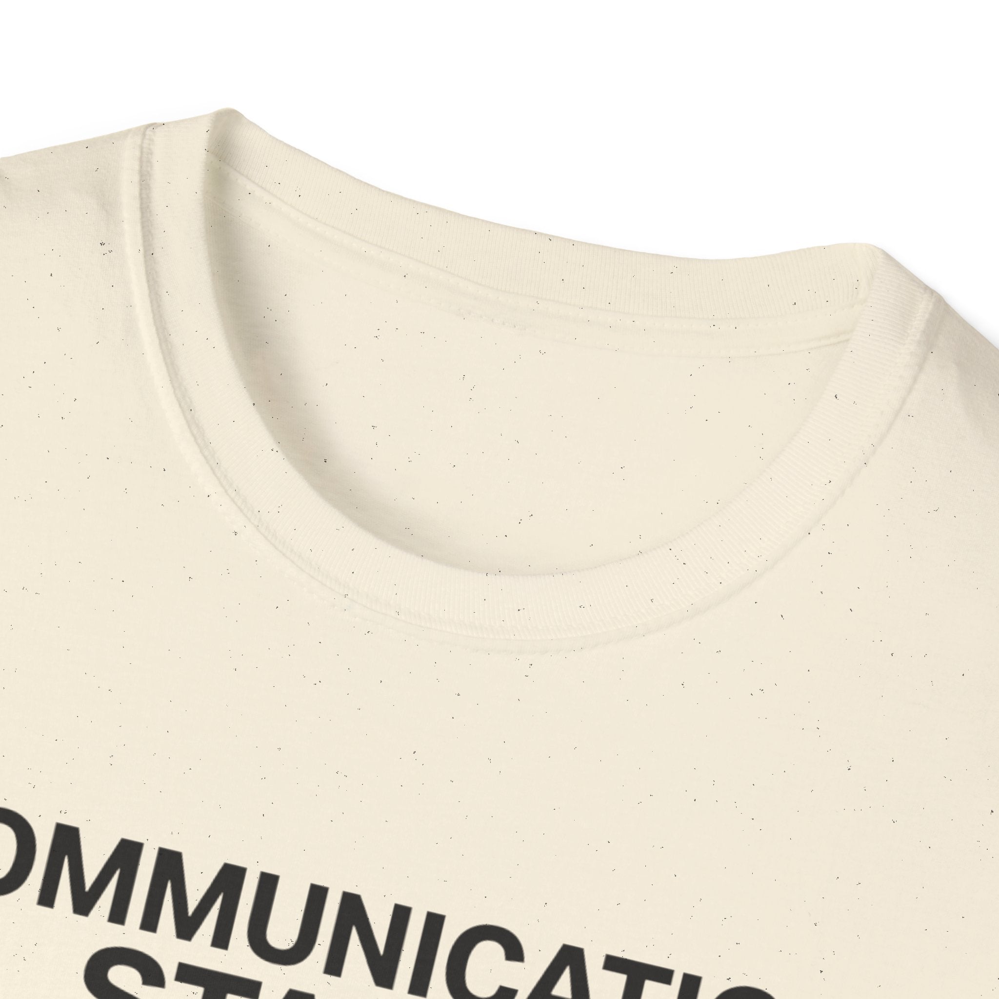 Communication Status  T-Shirt
