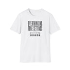 Overthinking Tone Settings T-Shirt