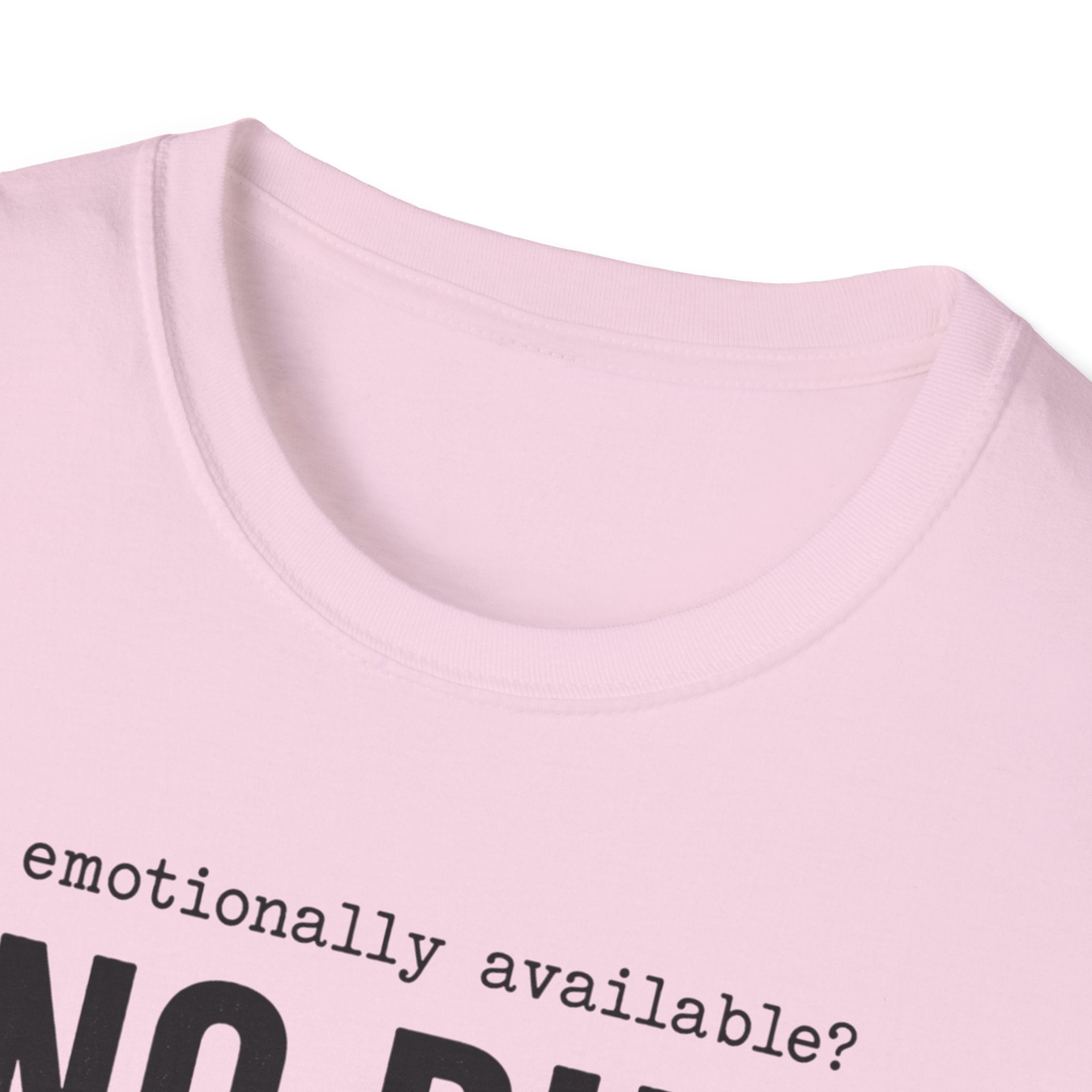 Emotionally Available T-Shirt