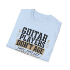 Guitar Players Don't Age They Just Get Better Tone T-Shirt