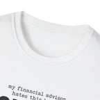 My Financial Advisor T-Shirt