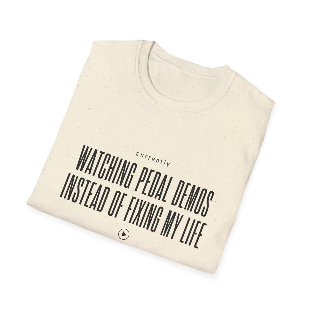 Currently Watching Pedal Demos T-Shirt