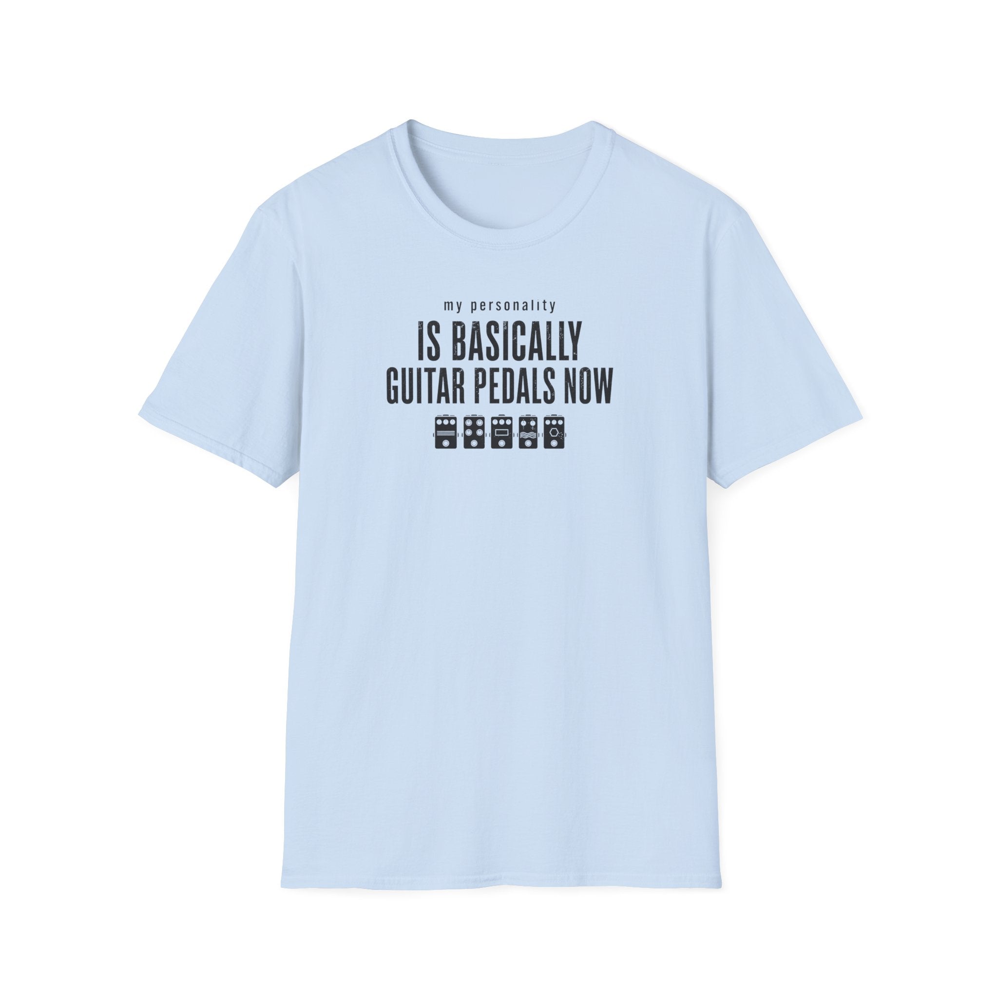 My Personality Is Basically Guitar Pedals Now 2 T-Shirt