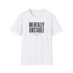 Mentally Unstable T-Shirt