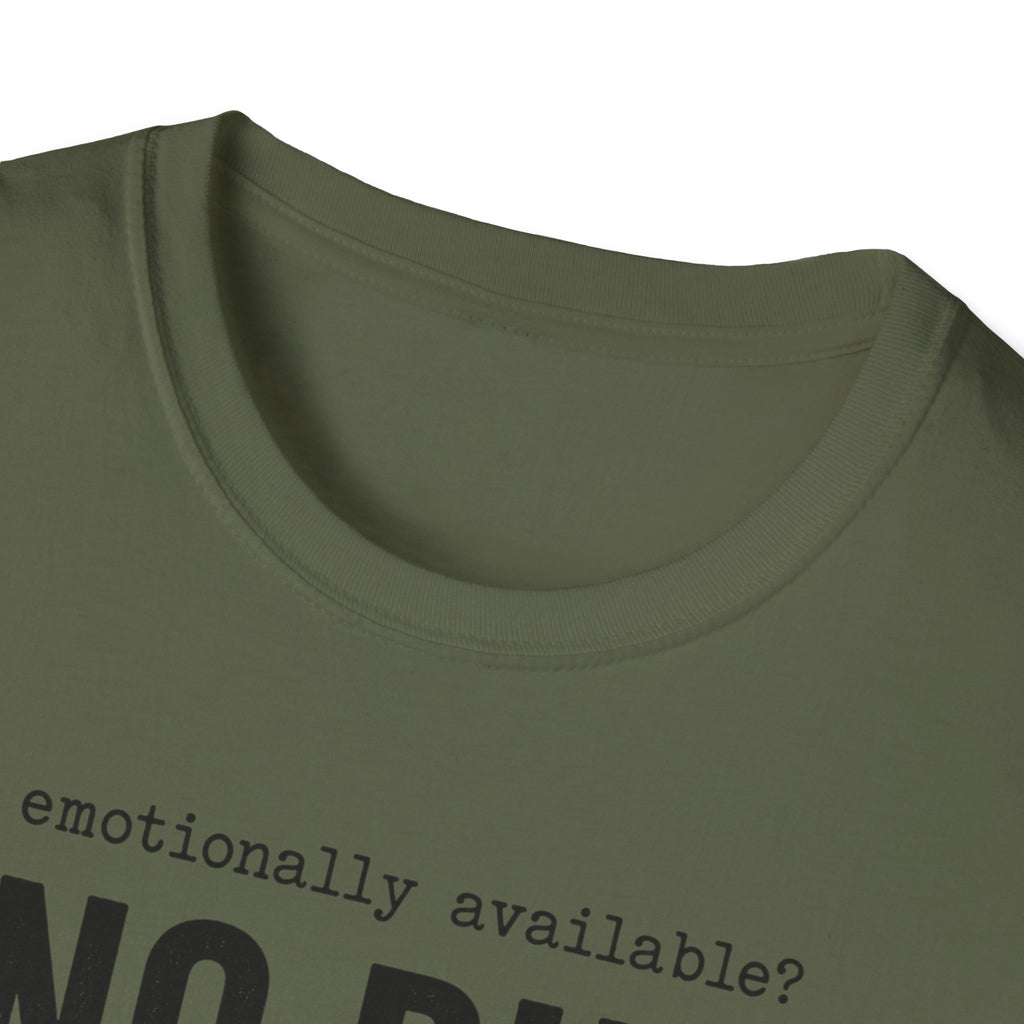 Emotionally Available T-Shirt