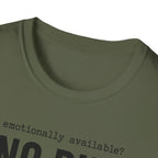 Emotionally Available T-Shirt